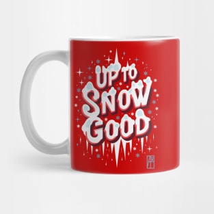 Up to Snow Good -Winnter inscription - Funny Christmas - Happy Holidays - Xmas Mug